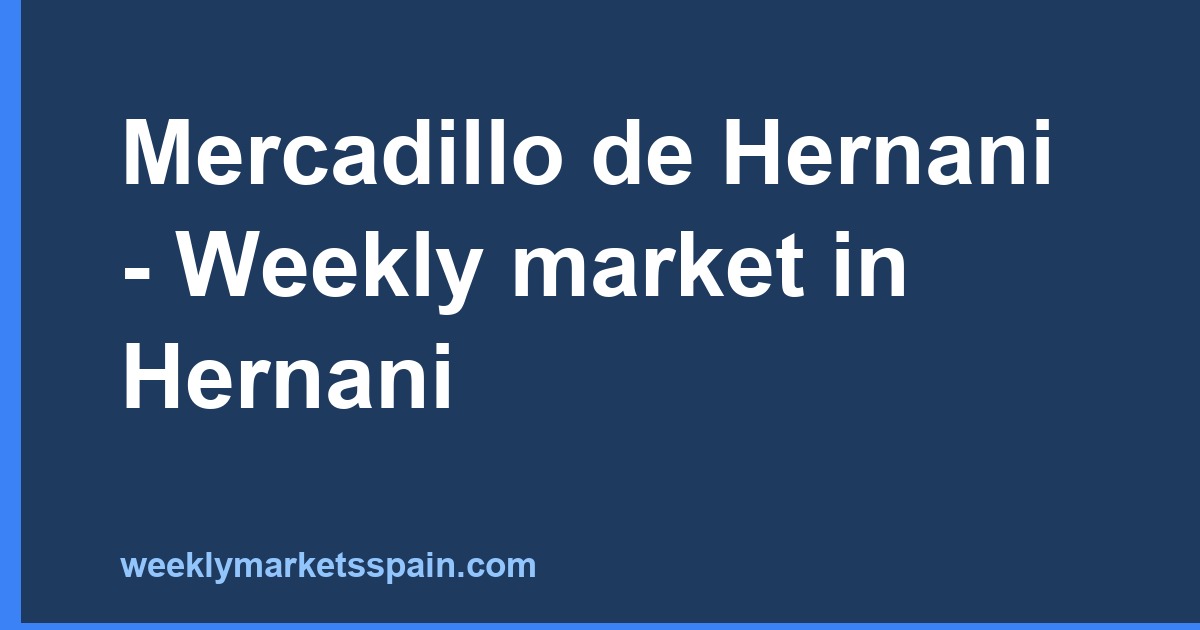 Mercadillo de Hernani - Weekly market in Hernani